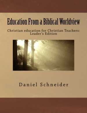 206 -EBW-Education From the Biblical Worldview, Leaders Edition
